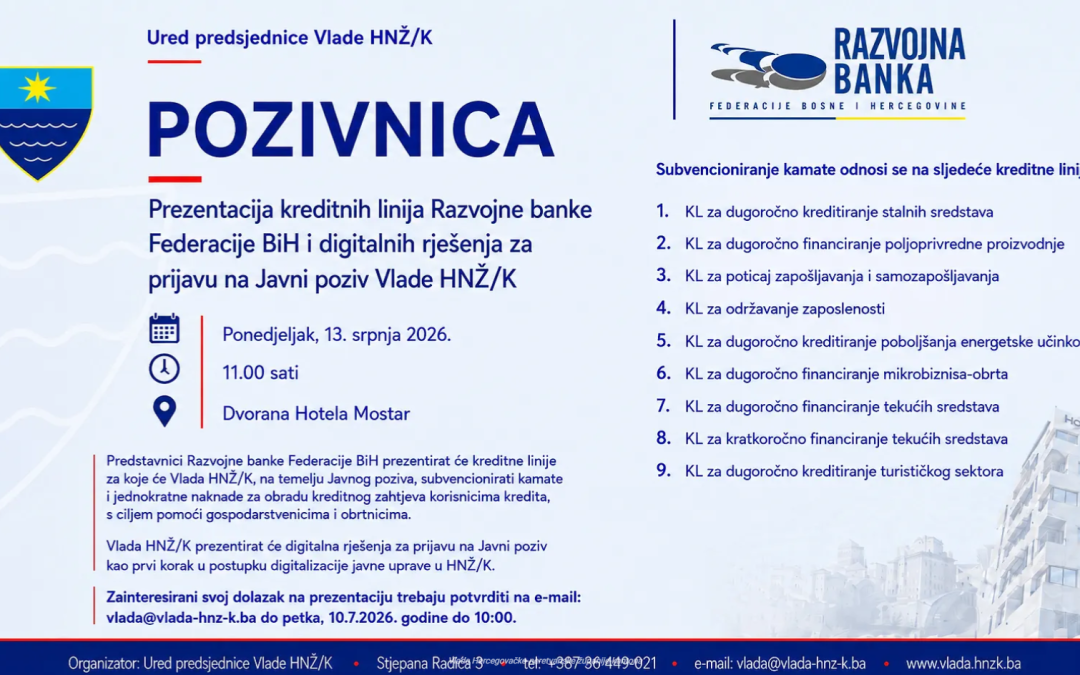 Poziv gospodarstvenicima: Predstavljanje kreditnih linija za koje će Vlada HNŽ-a subvencionirati kamate i jednokratne naknade