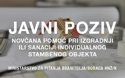 Javni poziv braniteljima za podnošenje zahtjeva za bespovratnu novčanu pomoć pri izgradnji ili sanaciji individualnog stambenog objekta u 2026. godini